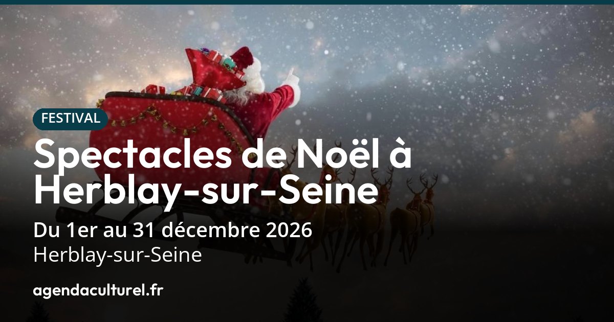 Spectacles de Noël 2026 à Herblay-sur-Seine : le programme