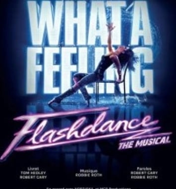 Flashdance et The Musical