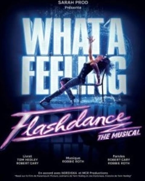 Flashdance et The Musical