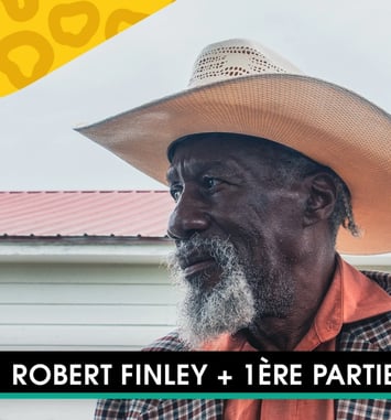 Robert Finley + 1ère partie