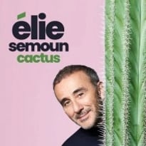 Élie Semoun : Cactus