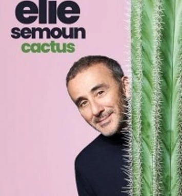 Élie Semoun : Cactus