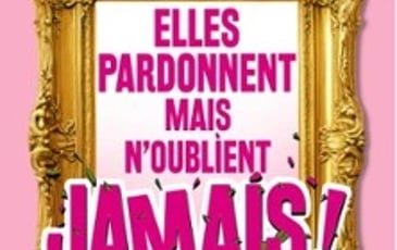 Elles Pardonnent mais N'oublient Jamais