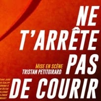 Ne t'arrête pas de courir