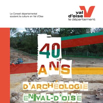 40 ans du Service départemental archéologique du Val d'Oise