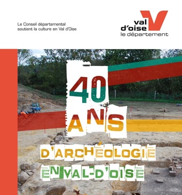 40 ans du Service départemental archéologique du Val d'Oise