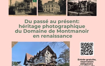 Du passé au présent : héritage photographique du Domaine de Montmanoir en renaissance