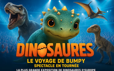 Dinosaures: Le voyage de Bumpy®, l'exposition-spectacle - Tour 2026