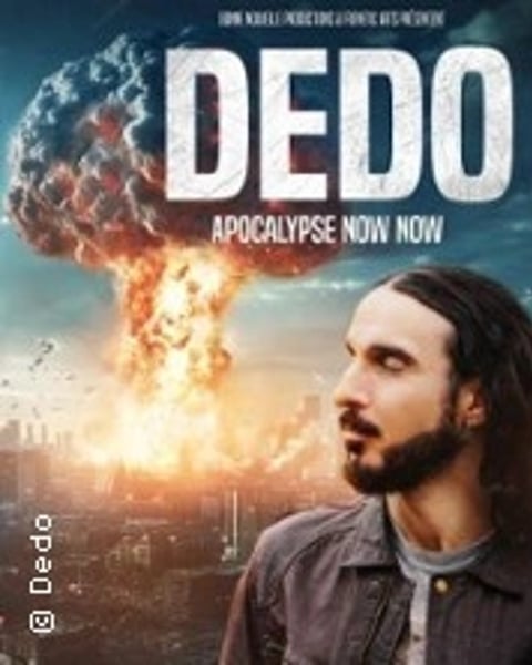 Dedo : Apocalypse Now Now