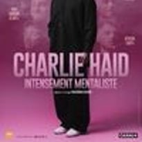 Charlie Haid - Intensément mentaliste
