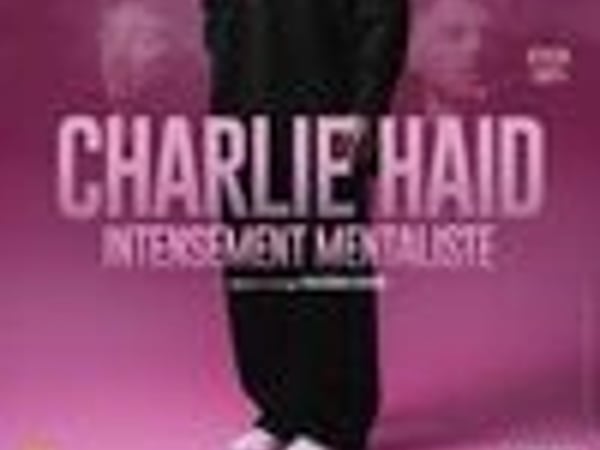 Charlie Haid - Intensément mentaliste