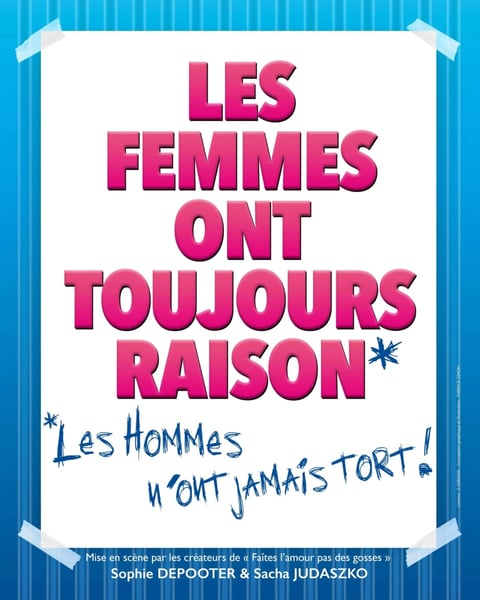 Les femmes ont toujours raison...