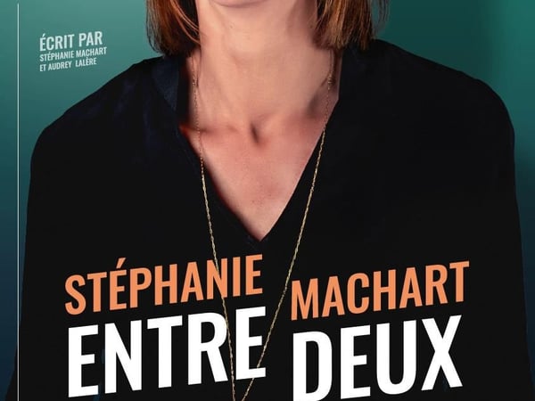 Stéphanie Machart, Entre-Deux (Tournée)